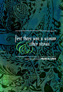 First there was Woman and Other Stories: Folktales of the Dungri Garasiya Bhils