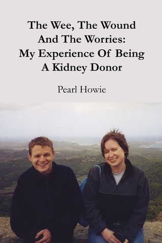 The Wee, The Wound And The Worries: My Experience Of Being A Kidney Donor