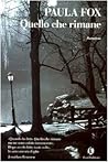 Quello che rimane by Paula Fox