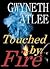 Touched By Fire by Gwyneth Atlee