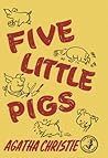 Five Little Pigs by Agatha Christie Five Little Pigs by Agatha Christie