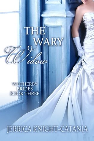 The Wary Widow (Wetherby Brides, #3)