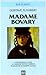 Madame Bovary by Gustave Flaubert Madame Bovary by Gustave Flaubert