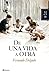 De una vida a otra by Fernando Delgado