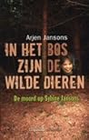 In het bos zijn de wilde dieren by Arjen Jansons