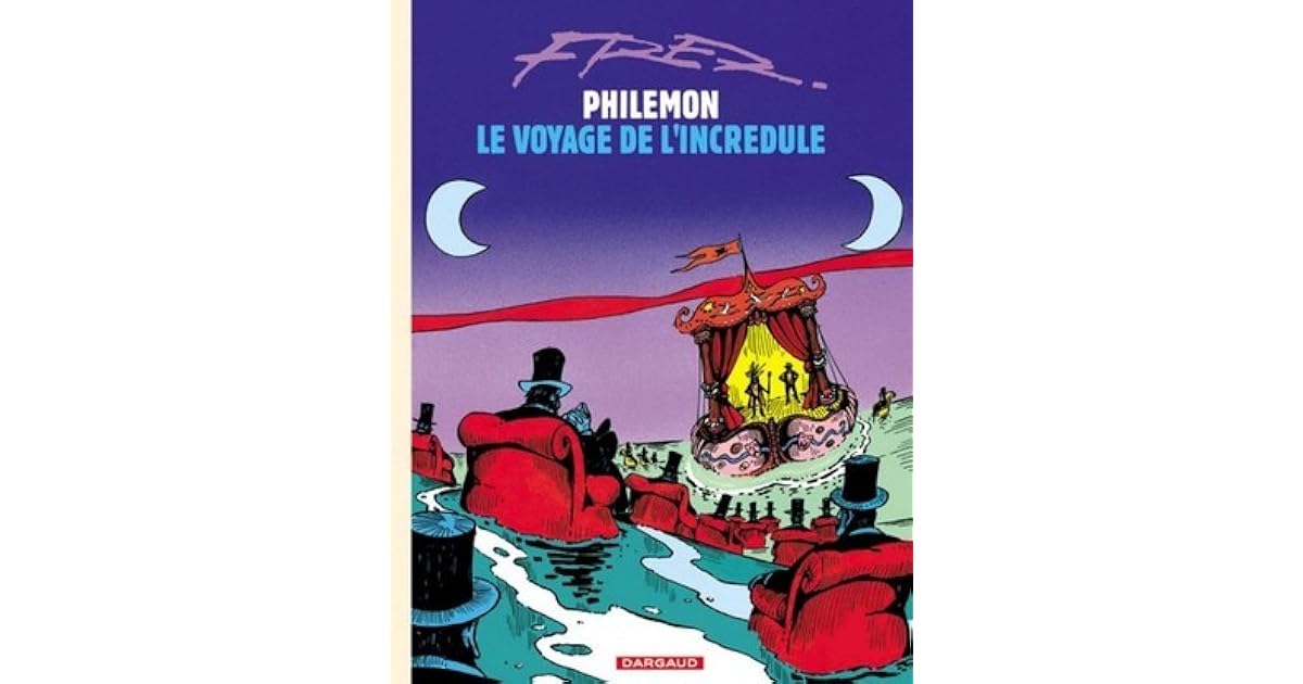 Philemon Tome 5 Le Voyage De L Incredule By Fred