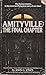 The Final Chapter (Amityvil...