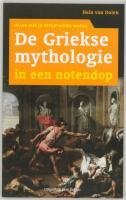 De griekse mythologie in een notendop: wat iedereen van de griekse mythen en sagen moet weten (Paperback)