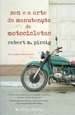 Zen e a Arte da Manutenção de Motocicletas