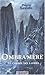 Le Chemin des Larmes (Ombramère, #3)