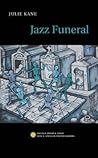 Jazz Funeral by Julie Kane