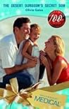 The Desert Surgeons Secret Son by Olivia Gates The Desert Surgeons Secret Son by Olivia Gates