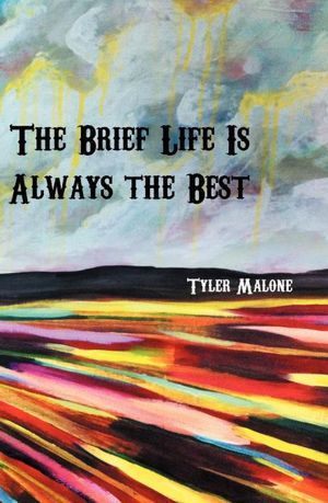 The Brief Life Is Always the Best