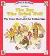 The Boy Who Cried Wolf and The Goose That Laid the Golden Eggs by Aesop