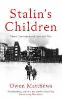Stalin's Children: Three Generations of Love and War (Hardcover)
