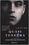 Quasi tenebra by J.R. Ward