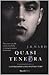 Quasi tenebra by J.R. Ward Quasi tenebra by J.R. Ward