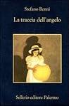 La traccia dell'angelo by Stefano Benni