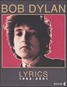 Lyrics 1962-2001 by Bob Dylan