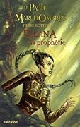 Ellana, la Prophétie (Le Pacte des MarchOmbres, #3) 