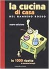 La cucina di casa del Gambero Rosso. Le 1000 ricette di Annalisa Barbagli La cucina di casa del Gambero Rosso. Le 1000 ricette di Annalisa Barbagli