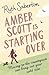 Amber Scott Is Starting Over