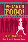 Pegando Fogo by Meg Cabot