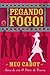 Pegando Fogo by Meg Cabot Pegando Fogo by Meg Cabot