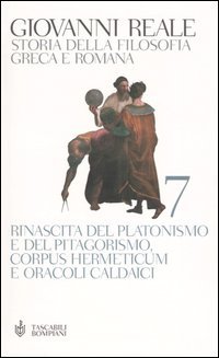Storia della filosofia greca e romana. Vol. 7: Rinascita del platonismo e del pitagorismo, Corpus Hermeticum e Oracoli Caldaici (Brossura)