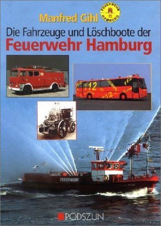 Die Fahrzeuge Und Löschboote Der Feuerwehr Hamburg