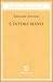 L'intima mano. Europa, filosofia, cristianesimo e destino