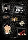 Le straordinarie avventure di Adèle Blanc-sec: Libro I