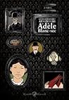 Le straordinarie avventure di Adèle Blanc-sec: Libro I