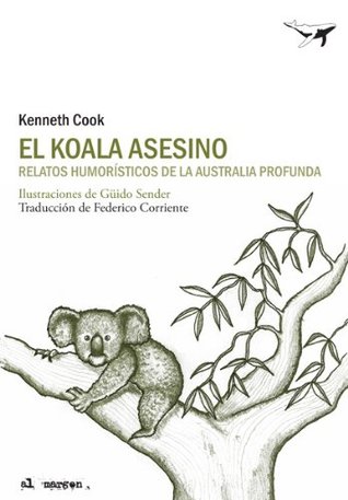 El koala asesino : relatos humorísticos de la Australia profunda (Paperback)