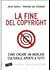 La fine del copyright. Come...