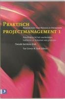 Praktisch projectmanagement 1: handleiding voor het voorbereiden, realiseren en beheersen van projecten