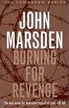 Burning For Revenge by John Marsden