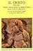 Il Cristo. Vol. I: Testi teologici e spirituali in lingua greca dal I al IV secolo