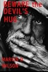 Beware the Devil's Hug by Marvin D. Wilson