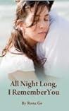 All Night Long, I Remember You by Rona Go