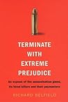 Terminate with Extreme Prejudice by Richard Belfield