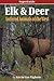 Elk and Deer: Antlered Anim...