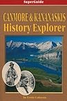 Canmore and Kananaskis History Explorer (SuperGuide)