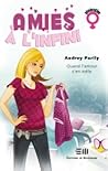 Quand l'amour s'en mêle (Amies à l'infini, #1)