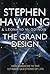 The Grand Design by Stephen W. Hawking