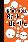 The Insatiable Bark Beetle by Reese Halter