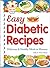 Easy Diabetic  Recipes by Sally N. Hunt