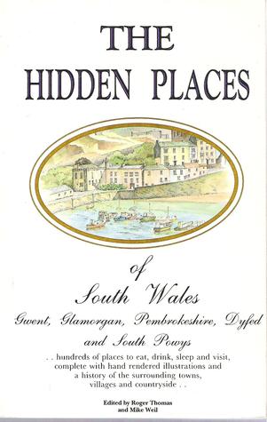 The Hidden Places of South Wales (Hidden Places) (Hidden Places Travel Guides)