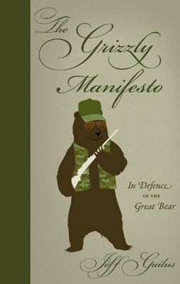 The Grizzly Manifesto: An Defence of the Great Bear (An RMB Manifesto)