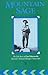 Mountain Sage: The Life Story of Carl Sharsmith, Yosemite's Famous Ranger/Naturalist 2nd Edition